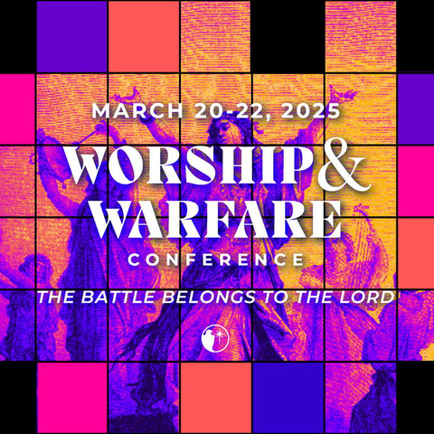 Worship & Warfare 2025